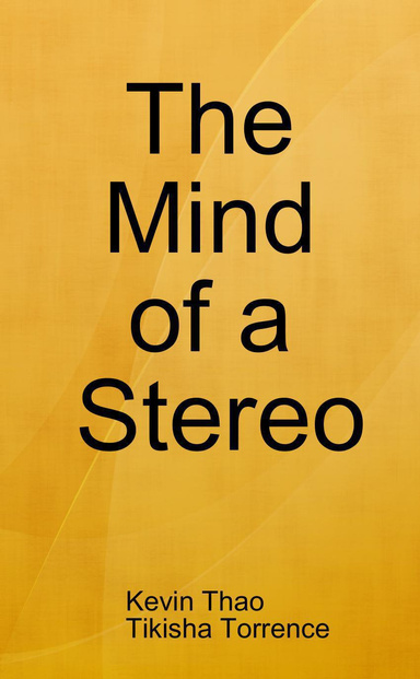 The Mind of a Stereo