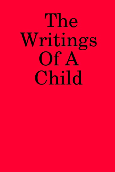 The Writings Of A Child