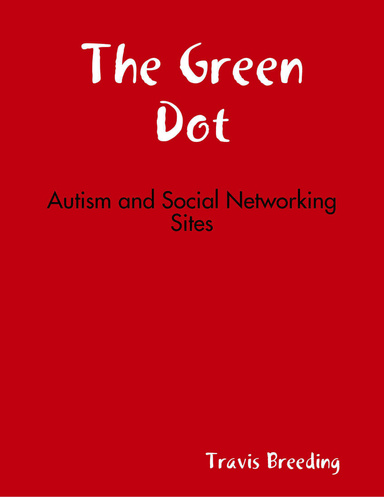 The Green Dot: Autism and Social Networking Sites