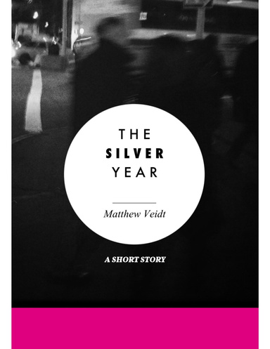 The Silver Year (A Short Story)