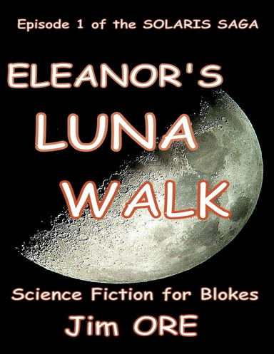 Eleanor's Luna Walk - Episode 1 of the Solaris Saga