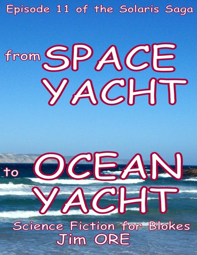 From Space Yacht to Ocean Yacht