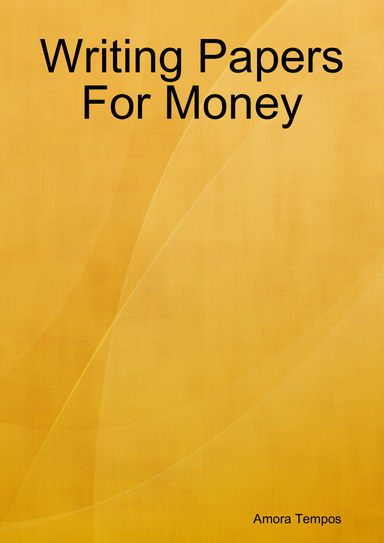 Writing Papers For Money