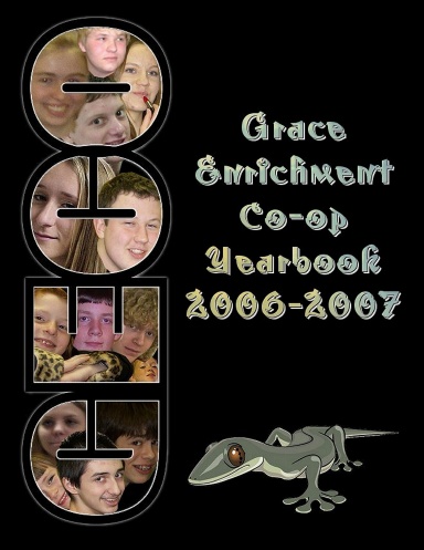 Grace Enrichment Co-Op 2006-2007 Yearbook