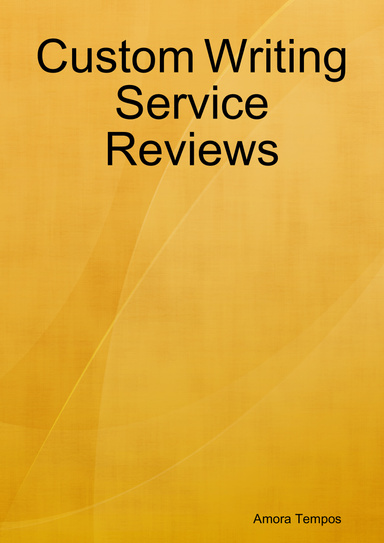 Custom Writing Service Reviews