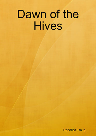 Dawn of the Hives