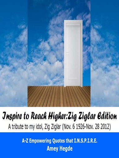 Inspire to Reach Higher: Zig Ziglar Edition