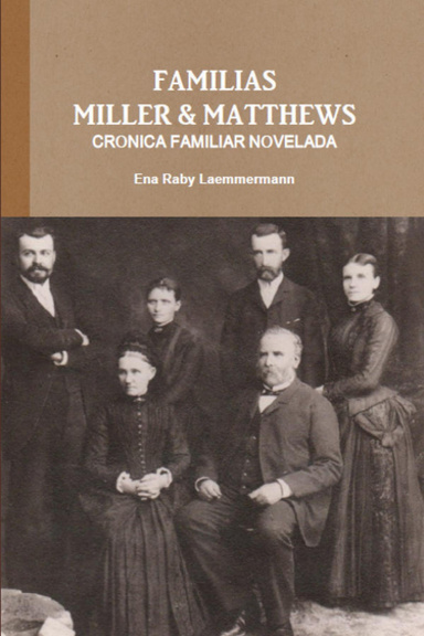 FAMILIAS MILLER & MATTHEWS - CRONICA FAMILIAR NOVELADA