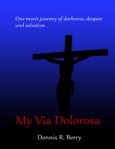 My Via Dolorosa
