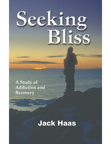 Seeking Bliss: A Study of Addiction and Recovery