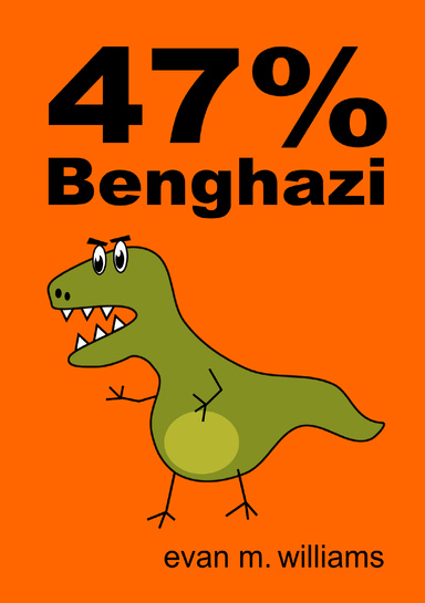 47%%%% Benghazi