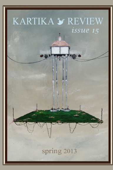 Kartika Review: Issue 15, Spring 2013