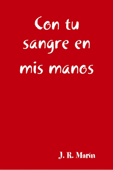 Con tu sangre en mis manos