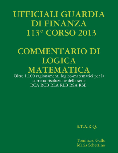 CONCORSO UFFICIALI GUARDIA DI FINANZA - 113° CORSO 2013 COMMENTARIO DI LOGICA MATEMATICA