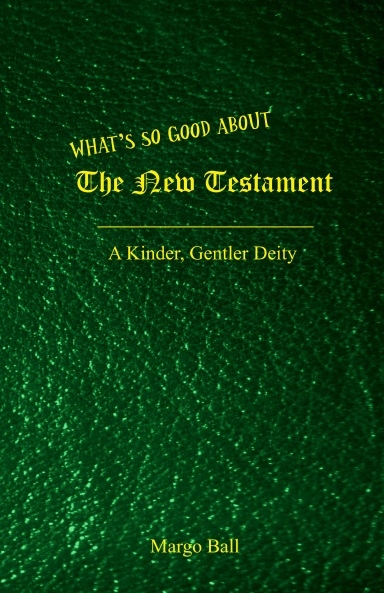 What's So Good About the New Testament?