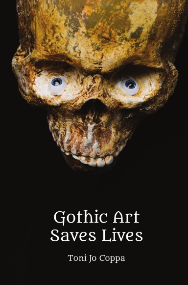 Gothic Art Saves Lives "Hardcover"