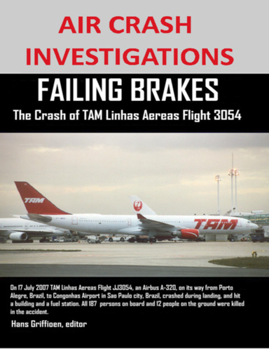Air Crash Investigations - Failing Brakes - The Crash of TAM Linhas Aereas Flight 3054
