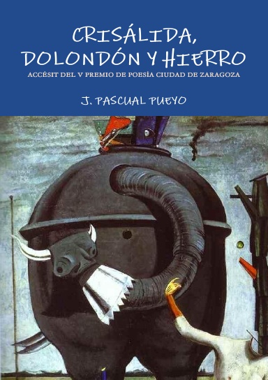 CRISÁLIDA, DOLONDÓN Y HIERRO