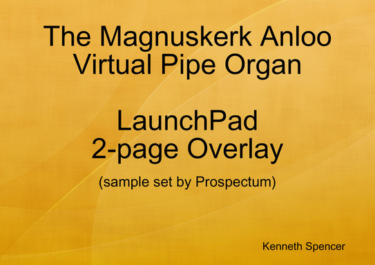 The Magnuskerk Anloo Virtual Pipe Organ LaunchPad 2-page Overlay
