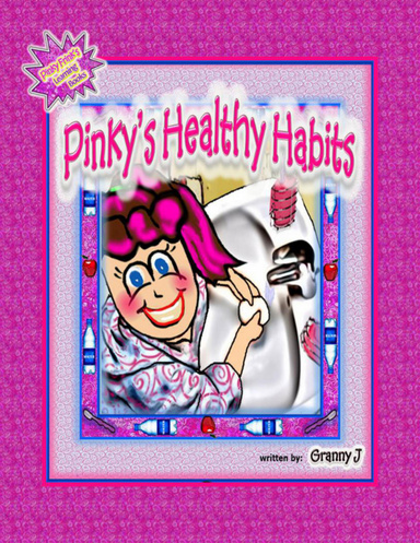 Pinky's Healthy Habits - Pinky Frink's Learning Books