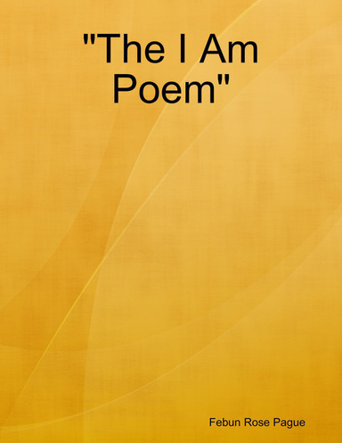 "The I Am Poem"