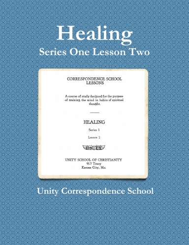 UCS Series One Lesson Two Healing