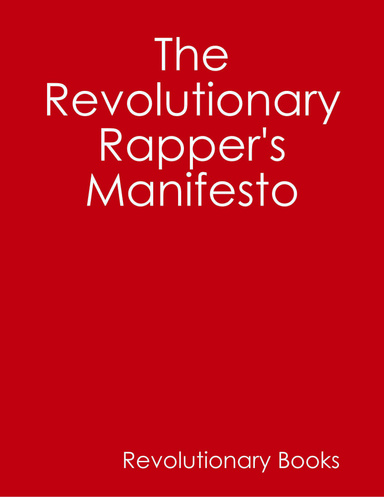 The Revolutionary Rapper's Manifesto