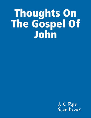 Thoughts On The Gospel Of John