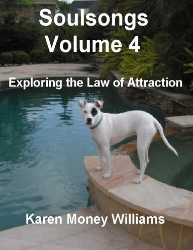 Soulsongs, Volume 4: Exploring the Law of Attraction