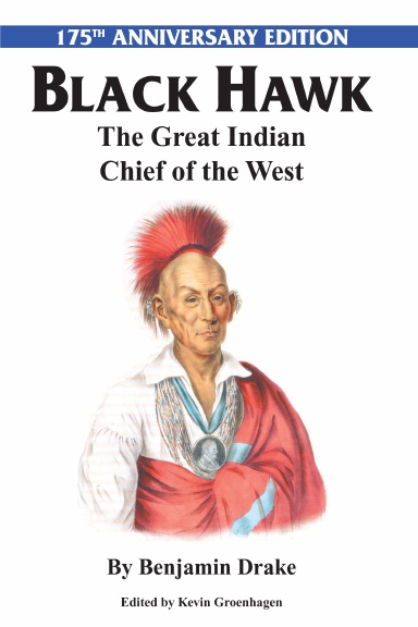 Black Hawk: The Great Indian Chief of the West