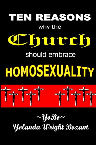 Ten Reasons Why The Church Should Embrace Homosexuality