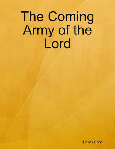 The Coming Army of the Lord