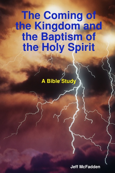 The Coming of the Kingdom and the Baptism of the Holy Spirit