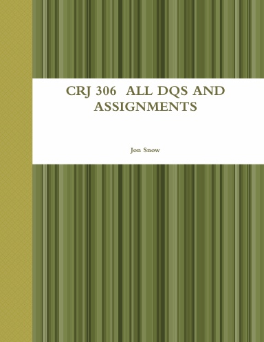 CRJ 306  ALL DQS AND ASSIGNMENTS