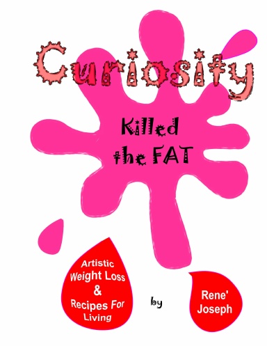 Curiosity Killed The Fat