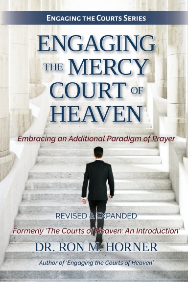 Engaging the Mercy Court of Heaven (Spiral Edition)