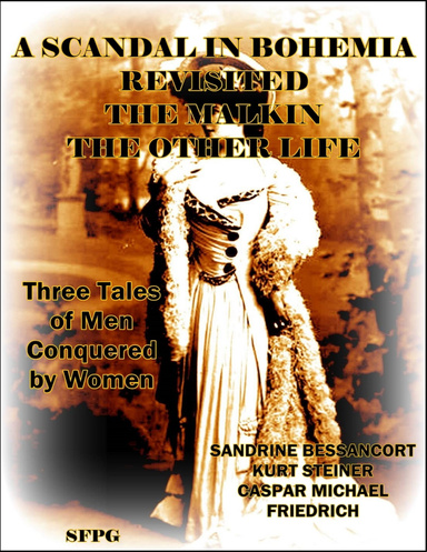 A Scandal In Bohemia Revisited - The Malkin - The Other Life