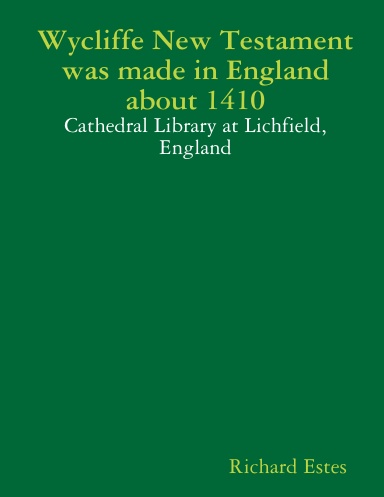 Wycliffe New Testament was made in England about 1410