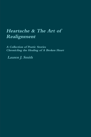 Heartache & The Art Of Realignment