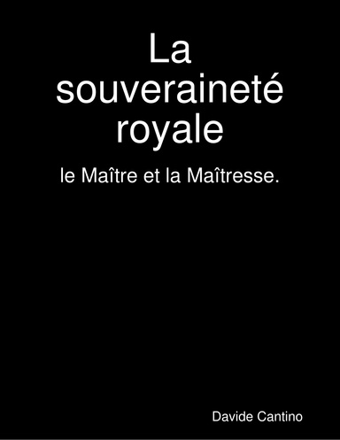 La souveraineté royale: le Maître et la Maîtresse.