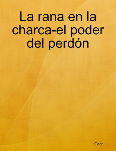 La rana en la charca-el poder del perdón