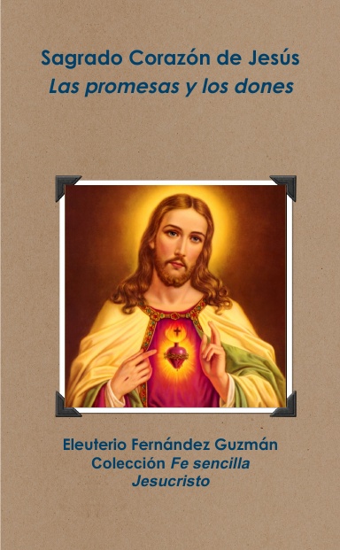 Sagrado Corazón de Jesús. Las promesas y los dones