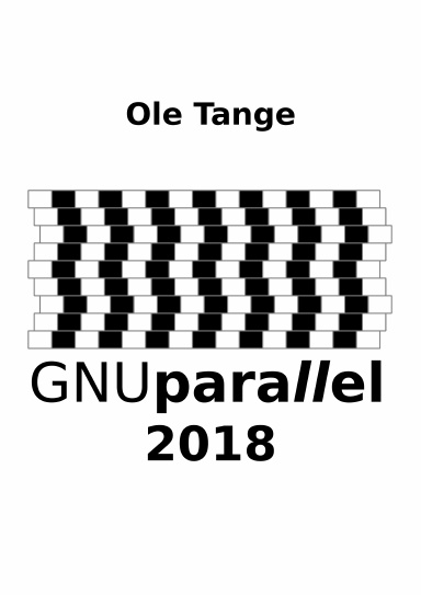 GNU Parallel 2018