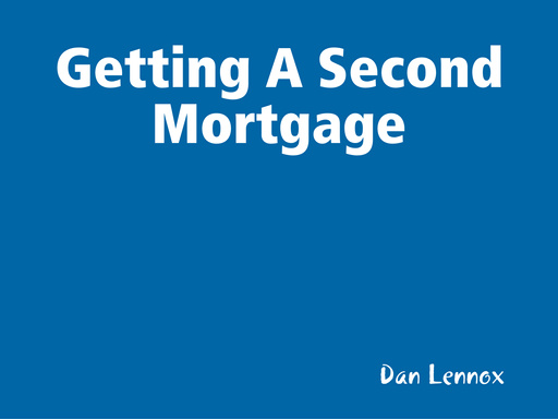 Getting A Second Mortgage