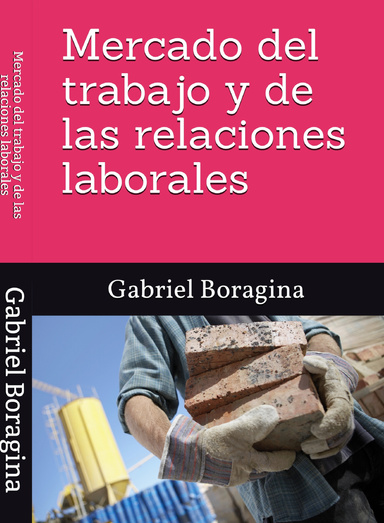Mercado del trabajo y de las relaciones laborales