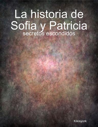 La historia de Sofia y Patricia