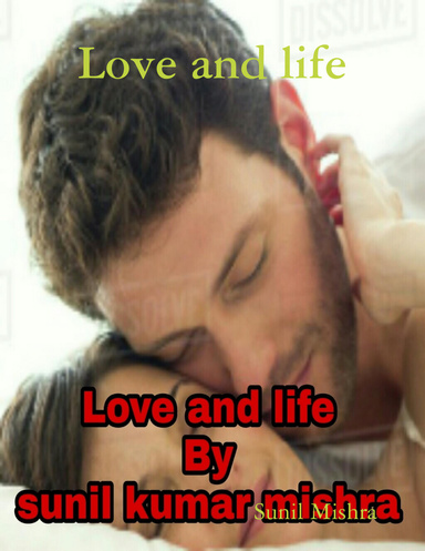 Love and life