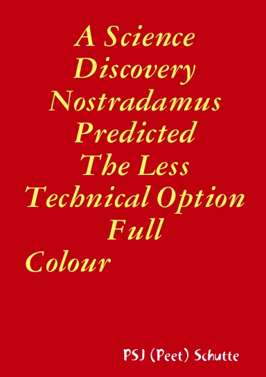 A Science Discovery Nostradamus Predicted The Less Technical Option full Colour