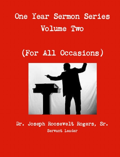 One Year Sermon Series Volume Two (For All Occasions)