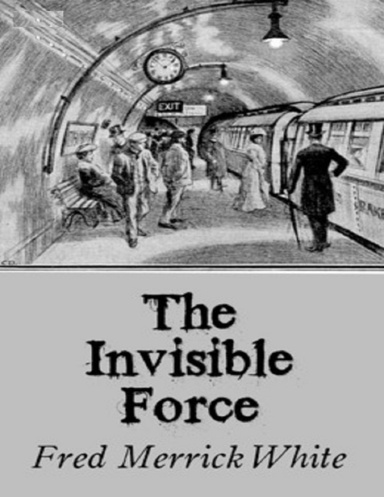 The Invisible Force